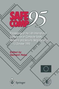 Title: Safe Comp 95: The 14th International Conference on Computer Safety, Reliability and Security, Belgirate, Italy 11-13 October 1995, Author: Gerhard Rabe