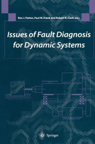 Title: Issues of Fault Diagnosis for Dynamic Systems / Edition 1, Author: Ron J. Patton