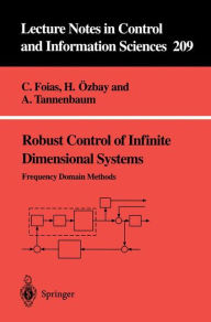 Title: Robust Control of Infinite Dimensional Systems: Frequency Domain Methods, Author: Ciprian Foias