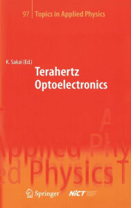 Title: Terahertz Optoelectronics / Edition 1, Author: Kiyomi Sakai