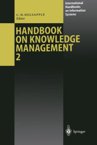 Title: Handbook on Knowledge Management 2: Knowledge Directions / Edition 1, Author: Clyde Holsapple