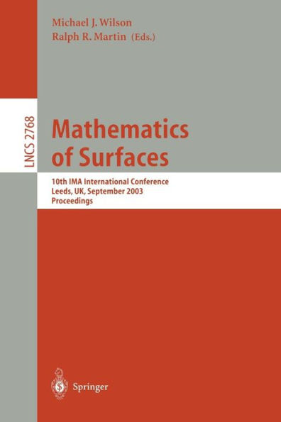 Mathematics of Surfaces: 10th IMA International Conference, Leeds, UK, September 15-17, 2003, Proceedings / Edition 1