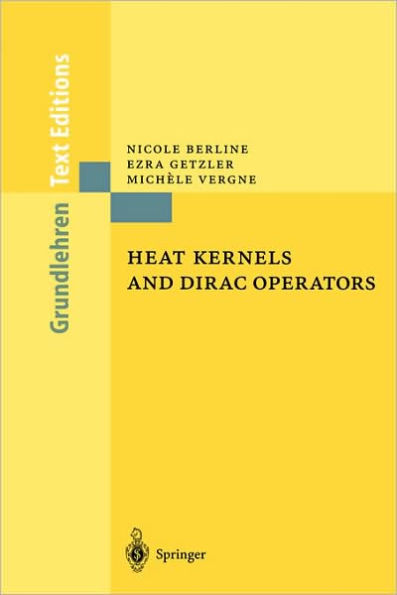 Heat Kernels and Dirac Operators / Edition 1