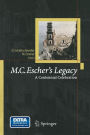 M.C. Escher's Legacy: A Centennial Celebration / Edition 1