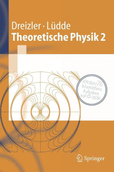 Theoretische Physik 2: Elektrodynamik und spezielle Relativitï¿½tstheorie / Edition 1