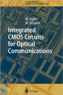 Integrated CMOS Circuits for Optical Communications / Edition 1