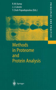 Title: Methods in Proteome and Protein Analysis / Edition 1, Author: Roza Maria Kamp