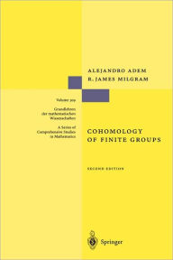 Title: Cohomology of Finite Groups / Edition 2, Author: Alejandro Adem