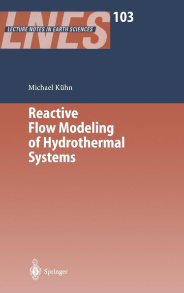 Reactive Flow Modeling of Hydrothermal Systems / Edition 1