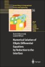 Numerical Solution of Elliptic Differential Equations by Reduction to the Interface / Edition 1
