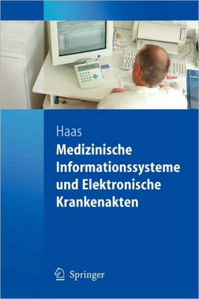 Medizinische Informationssysteme und Elektronische Krankenakten / Edition 1
