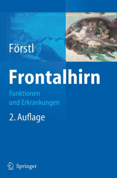 Frontalhirn: Funktionen und Erkrankungen / Edition 2