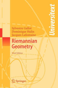 Title: Riemannian Geometry / Edition 3, Author: Sylvestre Gallot