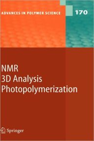 Title: NMR ï¿½ 3D Analysis ï¿½ Photopolymerization / Edition 1, Author: Nail Fatkullin