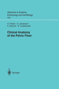 Title: Clinical Anatomy of the Pelvic Floor / Edition 1, Author: Helga Fritsch