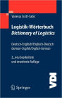 Logistik-Wï¿½rterbuch. Dictionary of Logistics: Deutsch-Englisch/Englisch-Deutsch. German-English/English-German / Edition 2