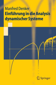 Title: Einfï¿½hrung in die Analysis dynamischer Systeme / Edition 1, Author: Manfred Denker