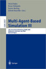 Multi-Agent-Based Simulation III: 4th International Workshop, MABS 2003, Melbourne, Australia, July 14th, 2003, Revised Papers / Edition 1
