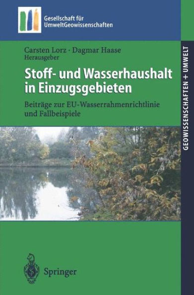 Stoff- und Wasserhaushalt in Einzugsgebieten: Beitrï¿½ge zur EU-Wasserrahmenrichtlinie und Fallbeispiele