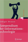 Kompendium der Informationstechnologie: Hardware, Software, Client-Server-Systeme, Netzwerke, Datenbanken / Edition 1