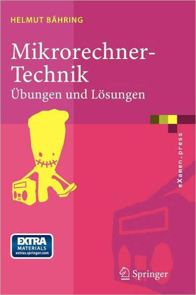 Mikrorechner-Technik: ï¿½bungen und Lï¿½sungen