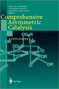 Title: Comprehensive Asymmetric Catalysis: Supplement 2 / Edition 1, Author: Eric N. Jacobsen