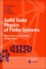 Solid State Physics of Finite Systems: Metal Clusters, Fullerenes, Atomic Wires / Edition 1