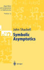 Symbolic Asymptotics / Edition 1