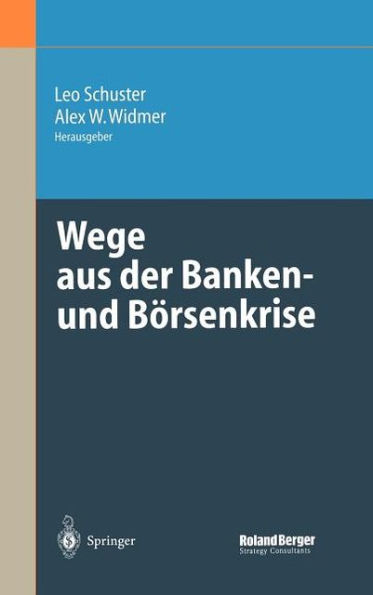 Wege aus der Banken- und Börsenkrise / Edition 1