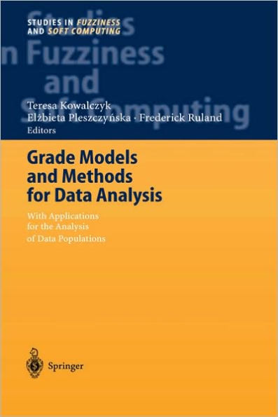 Grade Models and Methods for Data Analysis: With Applications for the Analysis of Data Populations / Edition 1