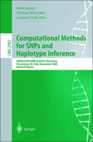 Title: Computational Methods for SNPs and Haplotype Inference: DIMACS/RECOMB Satellite Workshop, Piscataway, NJ, USA, November 21-22, 2002, Revised Papers / Edition 1, Author: Sorin Istrail