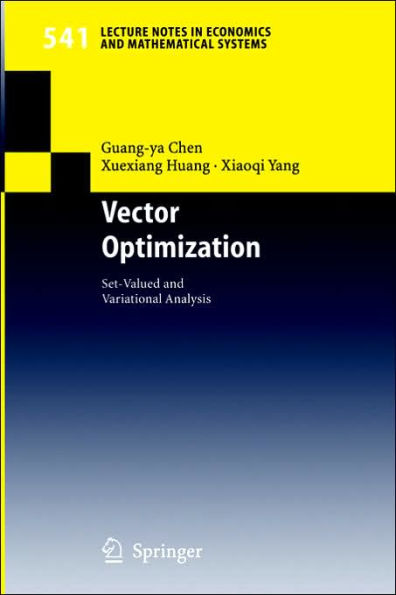 Vector Optimization: Set-valued and Variational Analysis / Edition 1