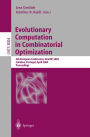 Evolutionary Computation in Combinatorial Optimization: 4th European Conference, EvoCOP 2004, Coimbra, Portugal, April 5-7, 2004, Proceedings / Edition 1