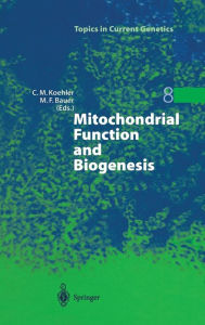 Title: Mitochondrial Function and Biogenesis / Edition 1, Author: Carla Koehler