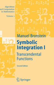 Title: Symbolic Integration I: Transcendental Functions / Edition 2, Author: Manuel Bronstein