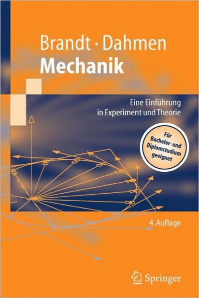 Mechanik: Eine Einführung in Experiment und Theorie / Edition 4