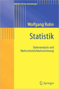 Title: Statistik: Datenanalyse und Wahrscheinlichkeitsrechnung / Edition 1, Author: Wolfgang Kohn