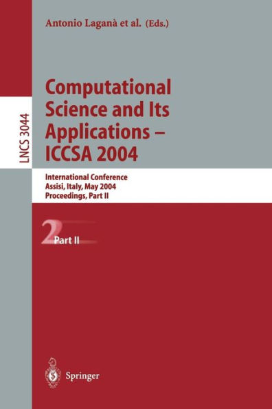 Computational Science and Its Applications - ICCSA 2004: International Conference, Assisi, Italy, May 14-17, 2004, Proceedings, Part II