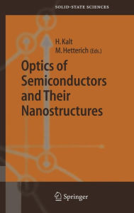 Title: Optics of Semiconductors and Their Nanostructures / Edition 1, Author: Heinz Kalt