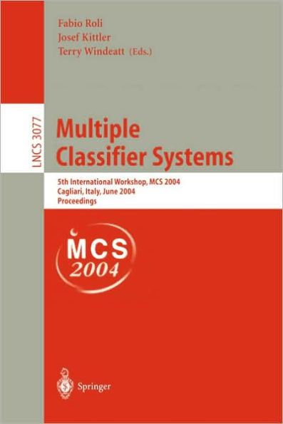 Multiple Classifier Systems: 5th International Workshop, MCS 2004, Cagliari, Italy, June 9-11, 2004, Proceedings / Edition 1