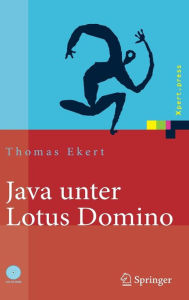 Title: Java unter Lotus Domino: Know-how fï¿½r die Anwendungsentwicklung, Author: Thomas Ekert