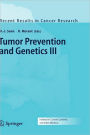 Tumor Prevention and Genetics III / Edition 1