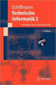 Title: Technische Informatik 2: Grundlagen der Computertechnik / Edition 5, Author: Wolfram Schiffmann