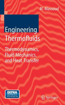 Engineering Thermofluids: Thermodynamics, Fluid Mechanics, And Heat ...