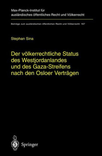 Der vï¿½lkerrechtliche Status des Westjordanlandes und des Gaza-Streifens nach den Osloer Vertrï¿½gen