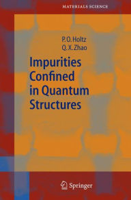 Title: Impurities Confined in Quantum Structures / Edition 1, Author: Olof Holtz