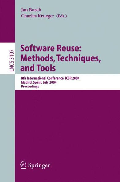 Software Reuse: Methods, Techniques, and Tools: 8th International Conference, ICSR 2004, Madrid, Spain, July 5-9, 2004, Proceedings / Edition 1