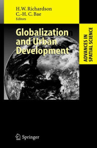 Title: Globalization and Urban Development / Edition 1, Author: Harry W. Richardson