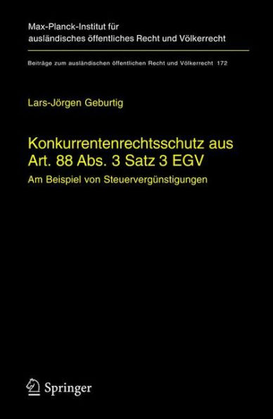 Konkurrentenrechtsschutz aus Art. 88 Abs. 3 Satz 3 EGV: Am Beispiel von Steuervergï¿½nstigungen