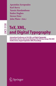 Title: TeX, XML, and Digital Typography: International Conference on TEX, XML, and Digital Typography, Held Jointly with the 25th Annual Meeting of the TEX User Group, TUG 2004, Xanthi, Greece, August 30 - September 3, 2004, Proceedings / Edition 1, Author: Apostolos Syropoulos